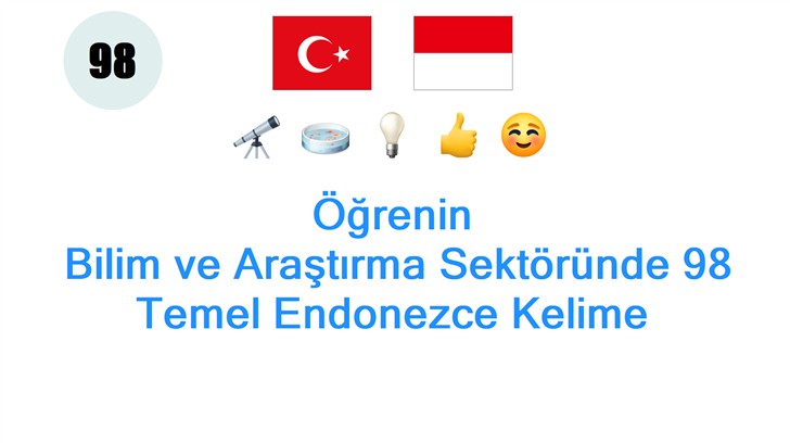 Öğrenin: Bilim ve Araştırma Sektöründe 98 Temel Endonezce Kelime